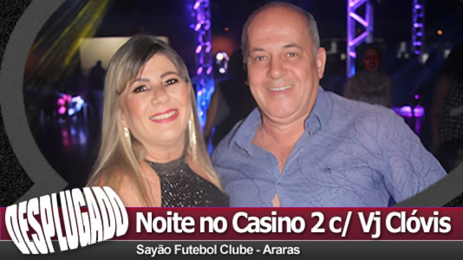 14/10/2023 - Noite no Casino 2 com Vj Clóvis