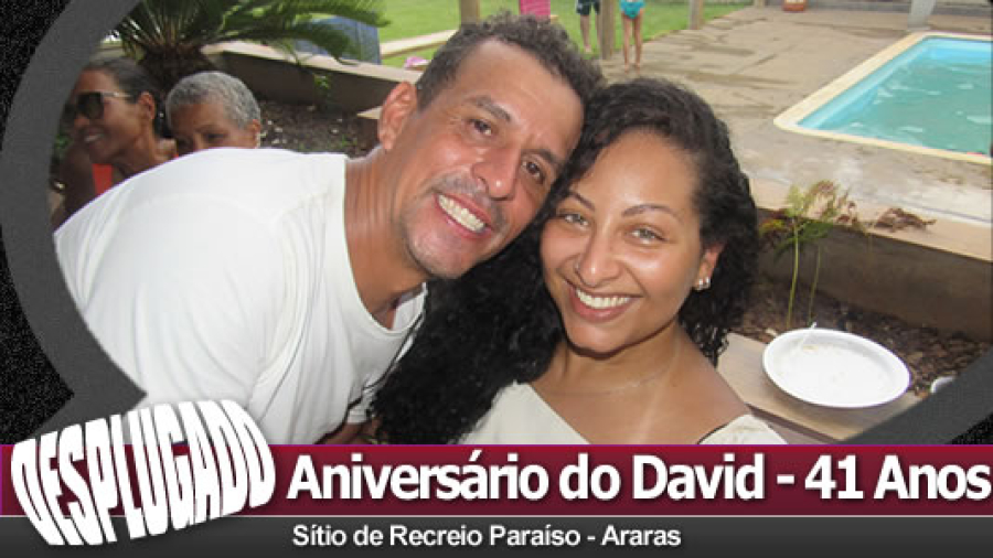 07/01/2024 - Aniversário de David Domingos