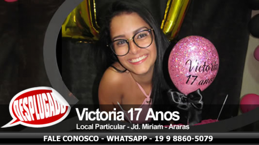 22/09/2019 - Victoria 17 Anos