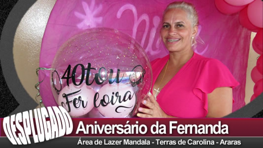 29/04/2023 - Aniversário da Fernanda - 40Tou da Fer Loira